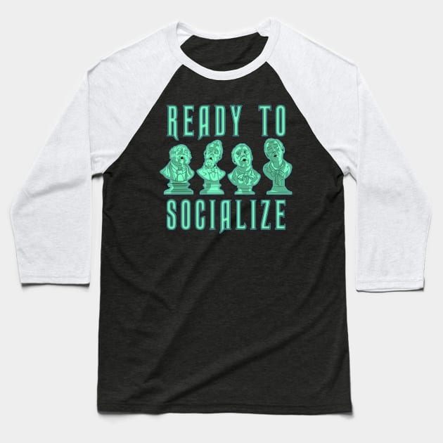 Ready to Socialize Baseball T-Shirt by LeMae Macabre